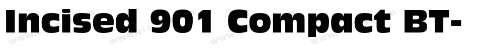 Incised 901 Compact BT字体转换